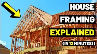 All House Framing EXPLAINED...In Just 12 MINUTES! (House Construction/Framing Members)