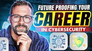 Future-proofing Your Career in Cybersecurity