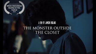 The Monster Outside The Closet | Horror Short Film