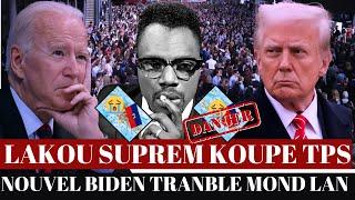 MOVEZ NOUVEL POU MOUN TPS,LAKOU SUPREM TOUYE NOU FRET,DOSYE BIDEN NAN TRIS ANPIL