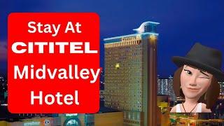 Top 3 Reasons To Stay At The Cititel Midvalley Hotel