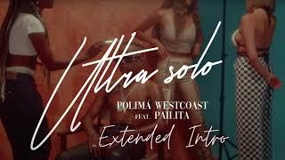 Polimá Westcoast, Pailita - Ultra Solo - Extended DJ EDIT