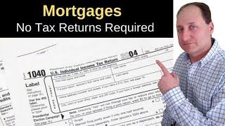 Mortgage with No Tax Returns