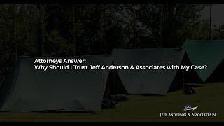 Attorneys Answer: Why Should I Trust Jeff Anderson & Associates with My Case?