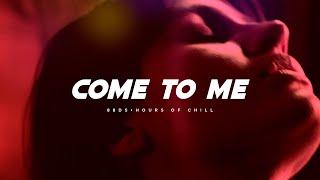 Come To Me | Sensual Chill Futuristic Synth Beat | Midnight & Bedroom Dreamy Music