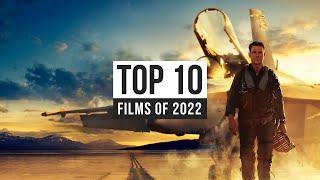 Top 10 Films Of 2022