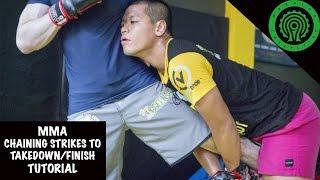 MMA Chaining Strikes to Takedown and Finish Tutorial