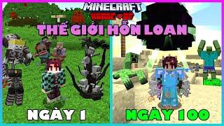 MINECRAFT TÓM TẮT 100 NGÀY SỐNG TRONG THẾ GIỚI HỖN LOẠN CHẾ ĐỘ SIÊU KHÓ