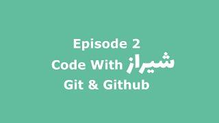 Git & Github   Episode 2