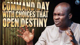 Command Your Day with Choices That Open Doors of Destiny | Apostle Joshua Selman