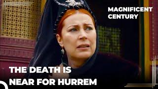 Hurrem Caught an Illness | Magnificent Century