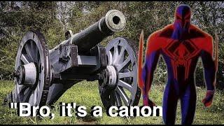 Bro, it's a canon