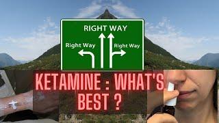 Ketamine Routes Of Administration: What will work best for you