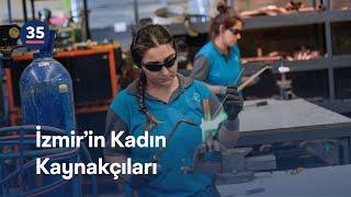 Meslek Fabrikası'ndan Mezun Olan Kadın Kaynakçılar İşbaşı Yaptı