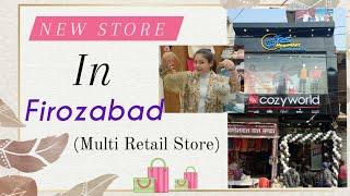 NEW STORE IN FIROZABAD | MULTI RETAIL STORE || TANYA GUPTA