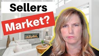 What is a SELLERS market? (Get our selling secrets!)