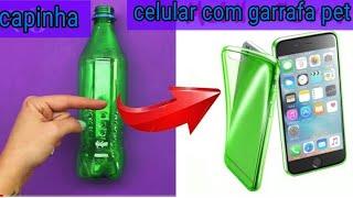 como fazer capinha de celular com garrafa pet custo zero ideia genial