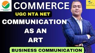 Communication As An Art | Business Communication | Dr. Sahil Roy