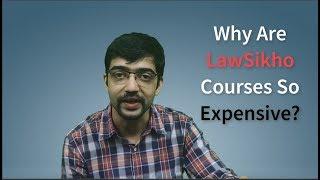 Why Are LawSikho Courses So Expensive?