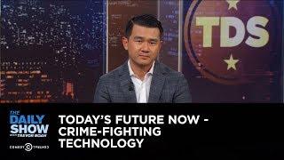 Today's Future Now - Crime-Fighting Technology: The Daily Show