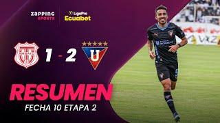 Técnico U. 1 - 2 Liga de Quito Resumen Fecha 10 / 2da Etapa / LigaPro Ecuabet