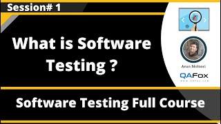 Session 1 - What is Software Testing?