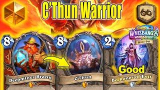 I Made C'Thun Warrior Deck And It's So Good & Fun At Whizbang's Workshop Mini-Set | Hearthstone