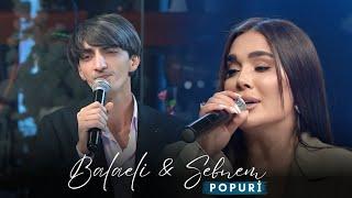 Balaeli ft Sebnem -Popuri / Canlı