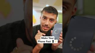 Make Your Smartphone Fast ️