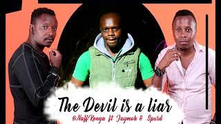 The Devil is a Liar By Naff Kenya and Jaymoh Layman ft Spurd MyQ lyrics video