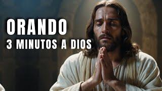 ORANDO 3 MINUTOS A DIOS CON ESTA PODEROSA ORACIÓN