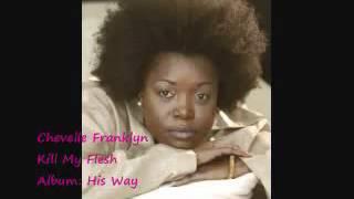 Chevelle Franklyn   Kill My Flesh   YouTube