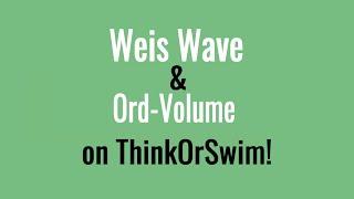 Weis Wave & Ord-Volume Indicator Walkthrough - Thinkorswim Tutorial