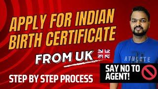 How to apply for Indian Birth Certificate for baby born in UK | Step by Step process - EXPLAINED