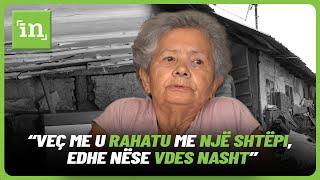 “Veç me u rahatu me një shtëpi, edhe nëse vdes nasht”- E moshuara tregon jetën e mjerueshme