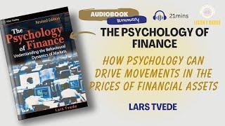 The Psychology of Finance: Understanding the Behavioural Dynamics of Markets | Listen2Riches Book