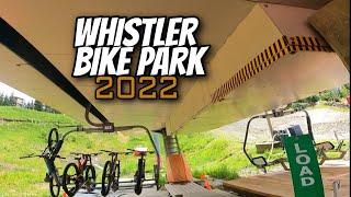 WHISTLER BIKE PARK 2022 | I Broke My Bike