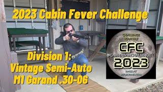 2023 Cabin Fever Challenge: Division 1 - M1 Garand .30-06