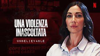 NESSUNO LE HA CREDUTO | Elisa True Crime e Unbelievable | Verità Nascoste 2 | Netflix Italia