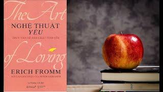 Sách Nghệ Thuật Yêu, Truy Vấn Về Bản Chất Tình Yêu -  Erich Fromm