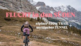 FLUCHT in den SÜDEN - Alpiner FLOW TRAIL mit mystischem TUNNEL - WINTEREINBRUCH in den ALPEN -