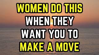 Secret Timing: When Women Want Men to Make a Move (And How To Respond)