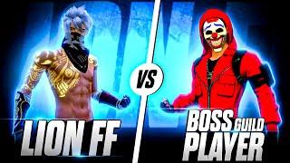 LION FF VS BOSS GUILD PLAYER  || INDIAN NO.1 BOSS GUILD 