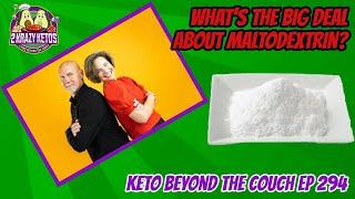 The Truth about Maltodextrin: Is It Sabotaging Your Weight Loss? | Keto Beyond the Couch ep 294