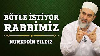 Böyle İstiyor Rabbimiz - Nureddin Yıldız - (Hayat Rehberi) - Sosyal Doku Vakfı