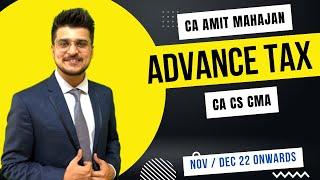 Chapter 12 - Advance Tax - CA CS CMA - CA Amit Mahajan