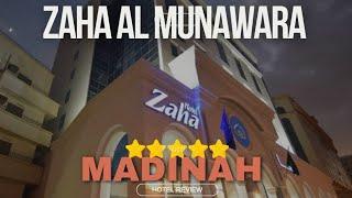 ZAHA AL MUNAWARA MADINA HOTEL REVIEW| 5 STAR   HOTEL