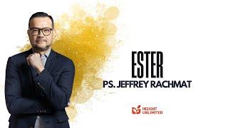 Ester (JPCC Sermon) - Ps. Jeffrey Rachmat