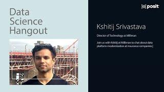 Data platform modernization in insurance | Kshitij Srivastava @ Milliman | Data Science Hangout