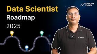 Data Scientist Roadmap 2025 | Roadmap to Become a Data Scientist for Beginners